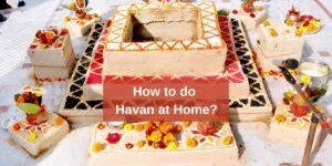 How to do Havan at Home without Pandit & the Havan Mantras