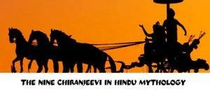 The Nine Chiranjeevi in Hindu Mythology