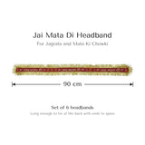 Jai Mata Di headband size 90 cm, set of 6 for Jagrata - Divine Sansar